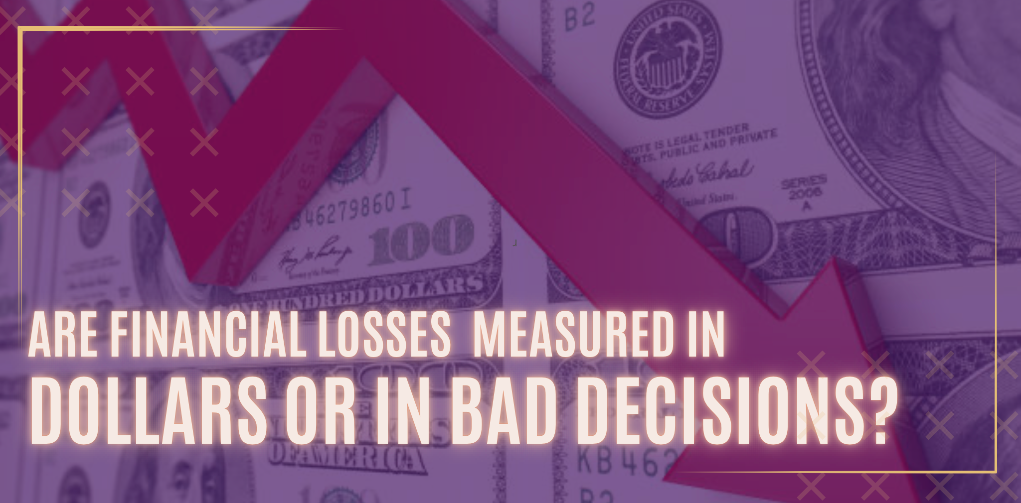 Would Financial Losses Be Measured in Dollars or Just in Bad Decisions?