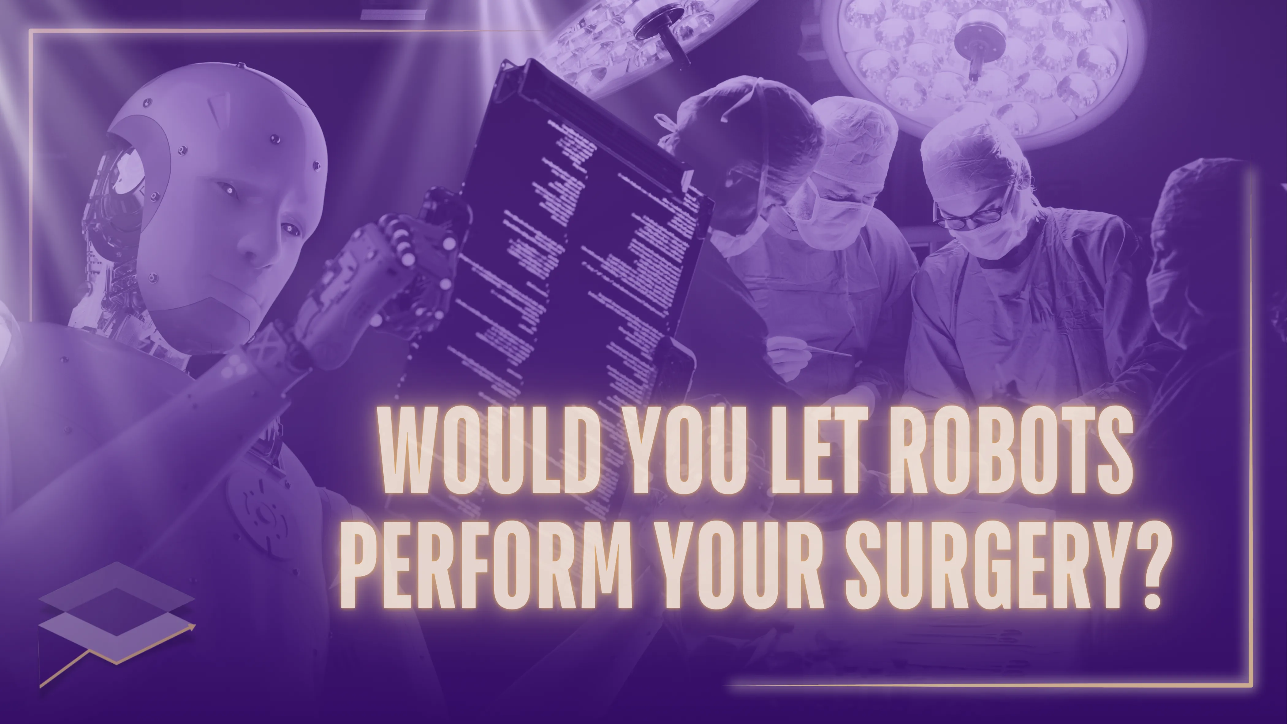 Would you let Robots Perform your Surgery?